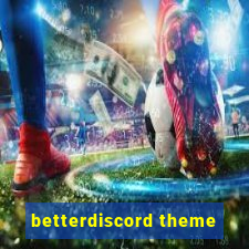 betterdiscord theme